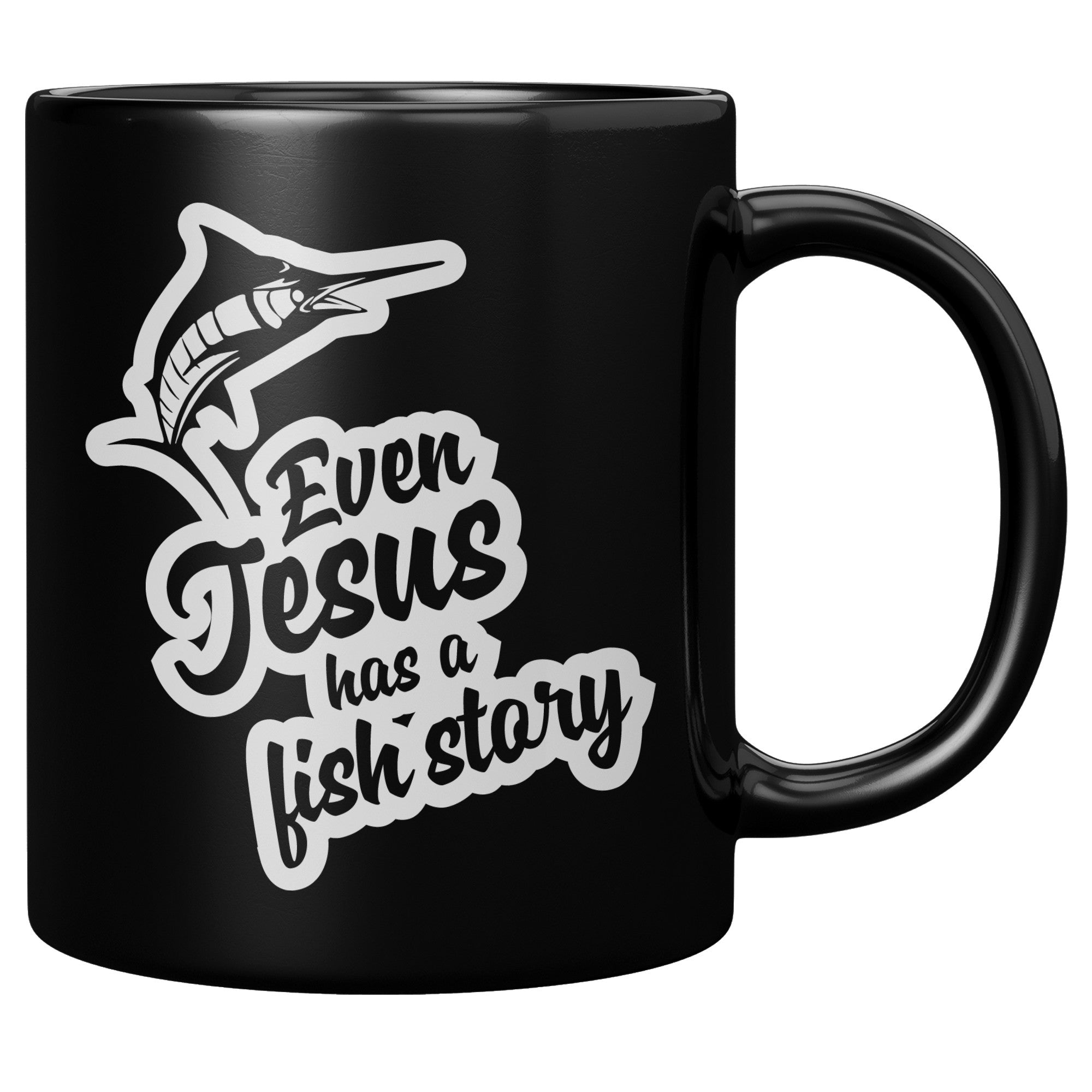 Even Jesus Has a Fish Story Mug