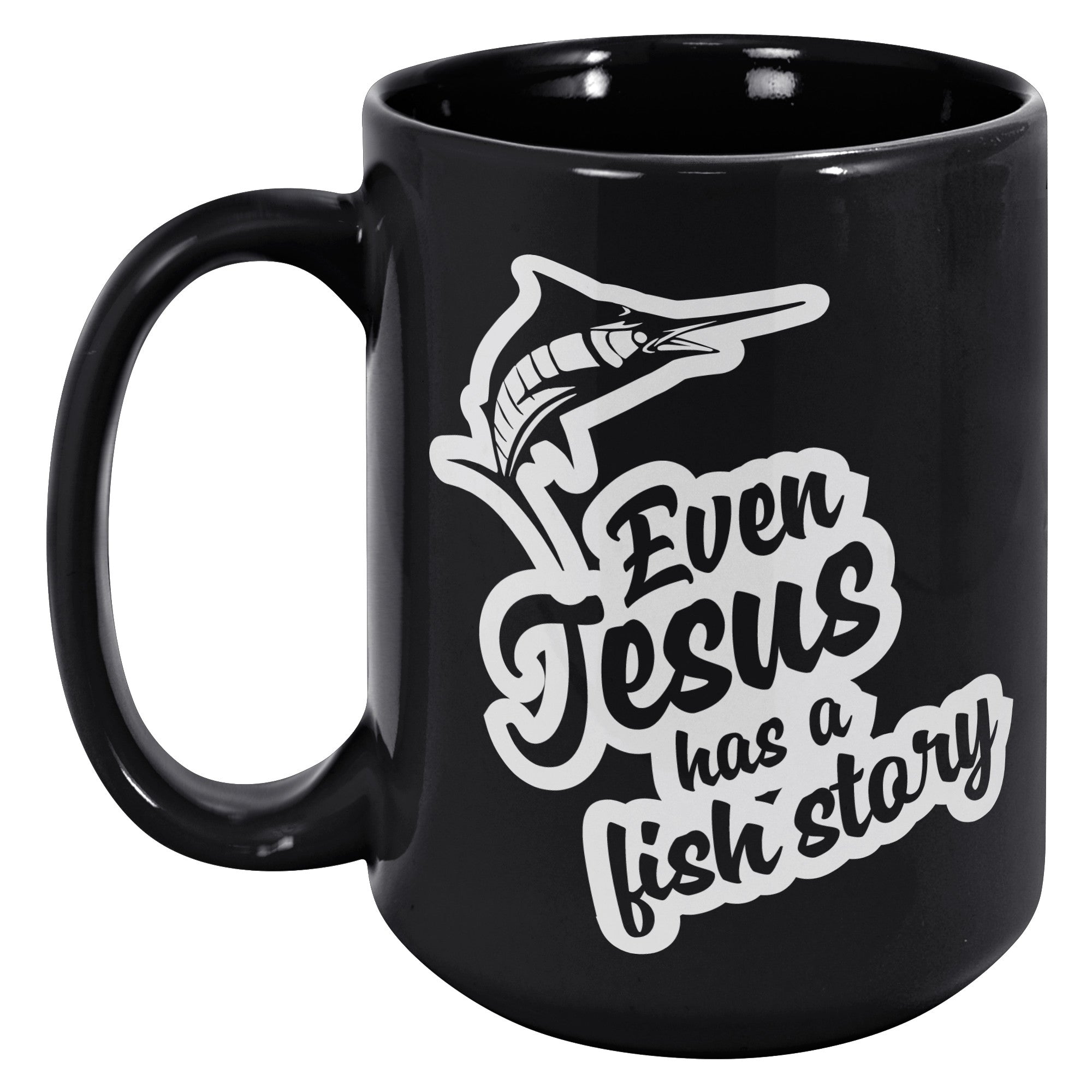 Even Jesus Has a Fish Story Mug