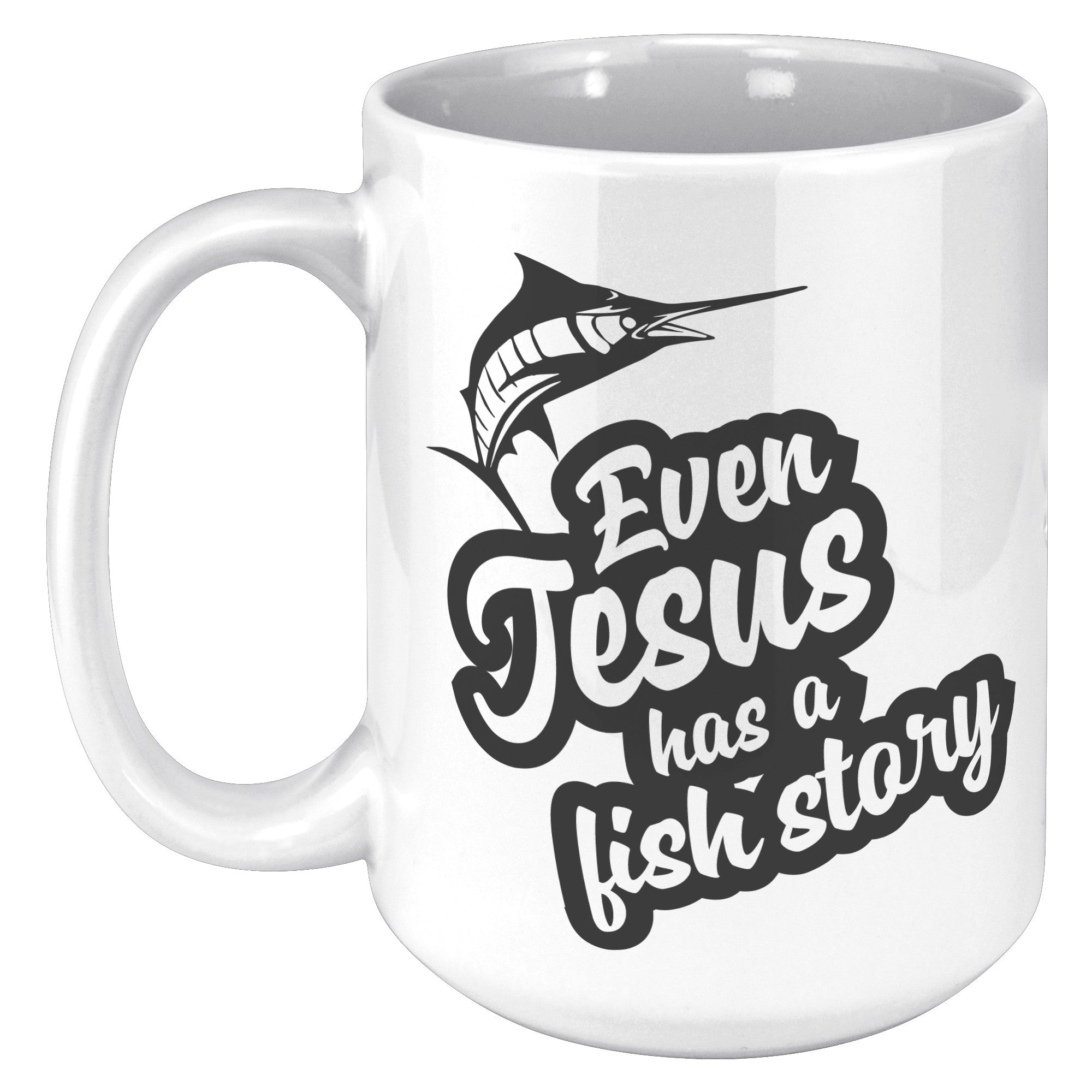 Even Jesus Has a Fish Story Mug